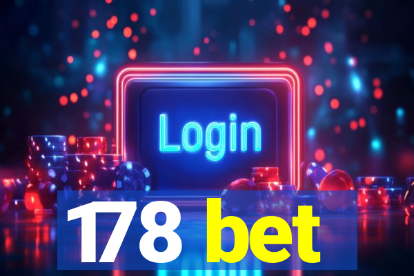 178 bet